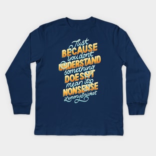 Nonsense Kids Long Sleeve T-Shirt